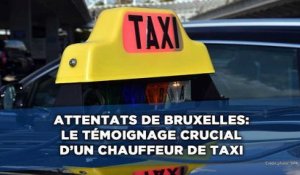 Attentats de Bruxelles: Le témoignage crucial d'un chauffeur de taxi
