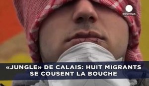 «Jungle» de Calais: Huit migrants se cousent la bouche