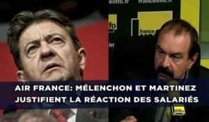 Air France: Mélenchon et Martinez  justifient la réaction des salariés