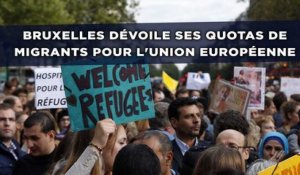 Bruxelles dévoile ses quotas de migrants pour l'Union européenne