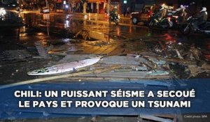 Un puissant séisme a secoué le Chili et provoque un tsunami