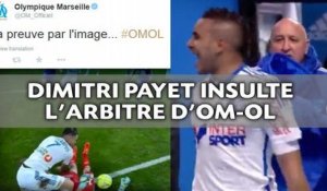 Dimitri Payet insulte l'arbitre d'OM-OL après la rencontre