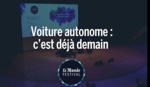 Monde festival : Voiture autonome - c'est déjà demain !