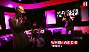 Tricky interprète "When we die" dans l'émission Musiques du monde
