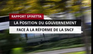 Réforme de la SNCF : la position du gouvernement face au rapport Spinetta