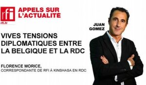 Vives tensions diplomatiques entre la Belgique et la RDC