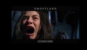 Ghostland - de Pascal Laugier - Spot VO