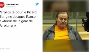 Procès du « tueur de la gare de Perpignan » : Rançon condamné à perpétuité.