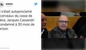 Le « cerveau » autoproclamé du casse de Nice condamné à 30 mois de prison.