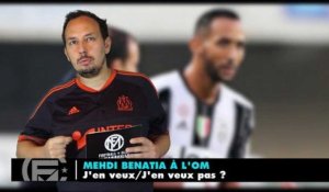 BENATIA à l'OM : J'en veux/J'en veux pas ?