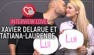 Rencontre, première fois, exhibitionnisme : l'Interview Love de Tatiana-Laurence et Xavier Delarue (VIDEO)