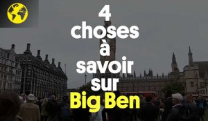 Quatre choses à savoir sur Big Ben