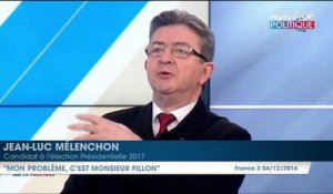 Jean-Luc Mélenchon : "Mon problème, c'est François Fillon !"
