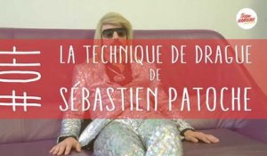 La technique de drague de Sébastien Patoche
