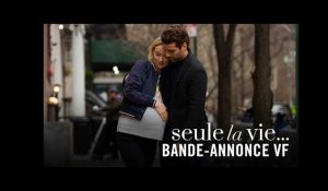 Seule la vie... avec Oscar Isaac & Olivia Wilde - Bande-annonce VF