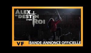 Alex, le Destin d'un Roi | Bande-Annonce [Officielle] VF HD | 2018