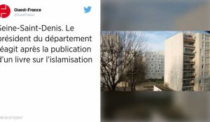 Seine-Saint-Denis. Le président du département réagit après la publication d'un livre sur l'islamisation.