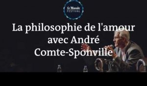 La philosophie de l'amour avec André Comte-Sponville