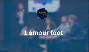 Monde Festival : L'amour foot
