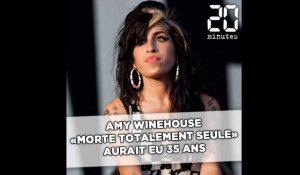 Amy Winehouse «morte totalement seule, d'une overdose d'alcool» aurait eu 35 ans