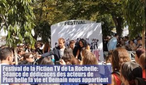 Festival de la Fiction TV de La Rochelle: Séance de dédicaces des acteurs de Plus belle la vie et Demain nous appartient