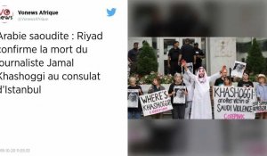L'Arabie saoudite reconnaît que Khashoggi a été tué dans son consulat.