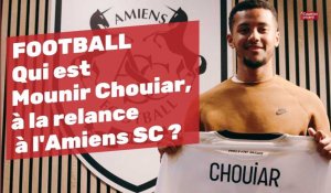 FOOTBALL - Qui est Mounir Chouiar, recruté par l'Amiens SC ?