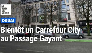 Douai : un Carrefour City devant le Passage Gayant d'ici la fin 2024