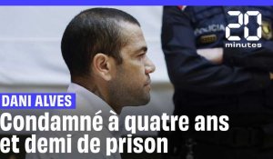 Espagne : Daniel Alves condamné à quatre ans et demi de prison pour viol