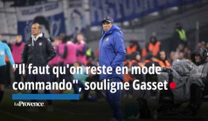 OM. "Il faut qu'on reste en mode commando", souligne Gasset avant le déplacement à Clermont