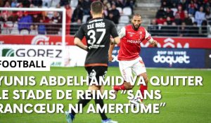 Yunis Abdelhamid évoque son départ du Stade de Reims