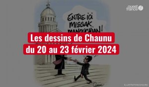 VIDEO. Les dessins de Chaunu  du 20 au 23 février 2024