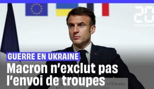 Guerre en Ukraine : Macron n’exclut pas l’envoi de troupes occidentales
