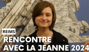 Rencontre avec Alicia, la Jeanne 2024 de Reims