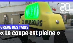  « La coupe est pleine » pour les taxis en grève