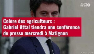 VIDÉO. Colère des agriculteurs : Gabriel Attal tiendra une conférence de presse mercredi à Matignon