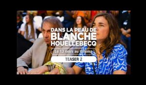 DANS LA PEAU DE BLANCHE HOUELLEBECQ - Teaser 2