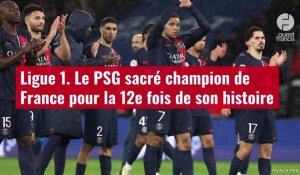 VIDÉO. Ligue 1. Le PSG sacré champion de France pour la 12e fois de son histoire