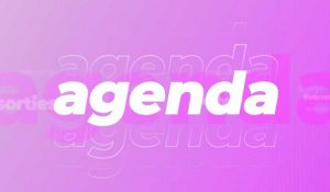 L'Agenda | Lundi 06 mai 2024