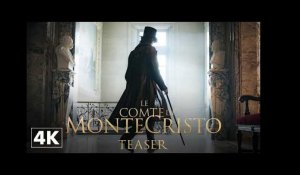 Le Comte de Monte-Cristo - Teaser Officiel 4K