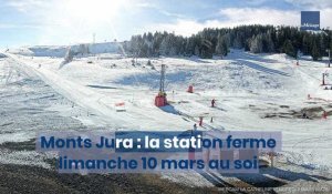 Monts Jura ferme les sites de la station dimanche soir 10 mars