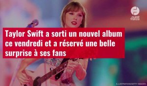 VIDÉO. Taylor Swift a sorti un nouvel album ce vendredi et a réservé une belle surprise à ses fans