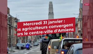Colère des agriculteurs : mercredi 31 janvier, les tracteurs convergent vers le centre d'Amiens