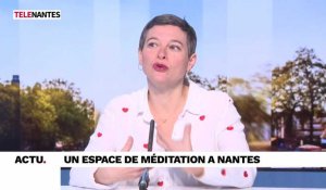 L'invitée de Nantes Matin : un espace de méditation bientôt à Nantes