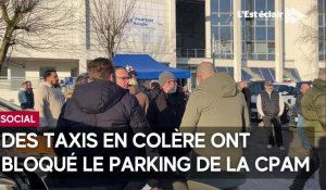 Pourquoi les taxis ont bloqué le parking de la CPAM ?