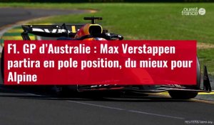 VIDÉO. F1. GP d’Australie : Max Verstappen partira en pole position, du mieux pour Alpine