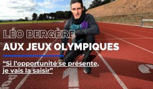 Léo Bergère aux Jeux olympiques : «Si l’opportunité se présente, je vais la saisir»