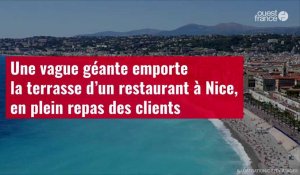 VIDÉO. Une vague géante emporte la terrasse d’un restaurant à Nice, en plein repas des clients