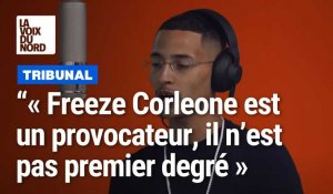 « Freeze Corleone est un provocateur, il n'est pas premier degré »
