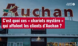 VIDÉO. C’est quoi ces « chariots mystère » qui affolent les clients d’Auchan ?